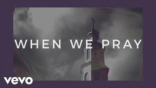 Tauren Wells - When We Pray (Official Lyric Video)