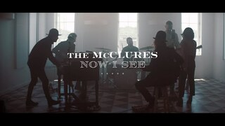Now I See - The McClures | Now I See