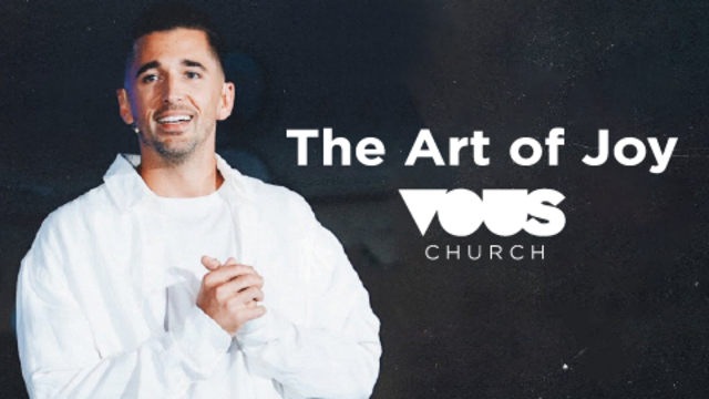 The Art of Joy | VOUS Church