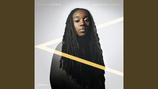Crescendo | Jackie Hill Perry