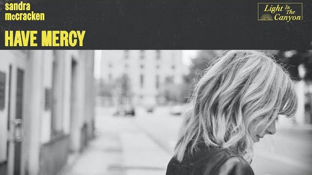 Have Mercy | Sandra McCracken (Official Audio Video)