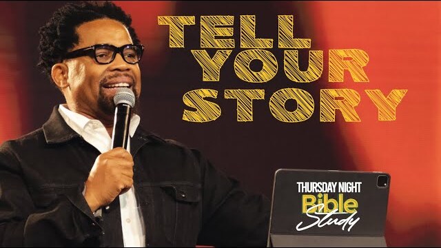 Bible Study // "Tell Your Story! " II Pastor John F. Hannah