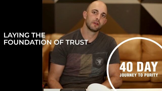 Laying the Foundation of Trust // Day 19 // Jason Vallotton