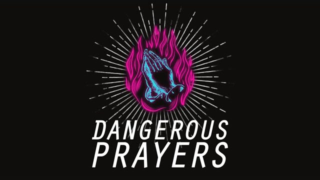 Dangerous Prayers - Life.Church Sermon Series Promo
