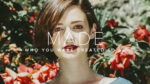 MADE | Who you were created to be