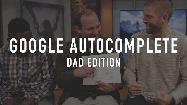 Google Autocomplete - Dad Edition