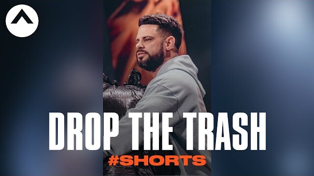 Drop The Trash #Shorts | Pastor Steven Furtick