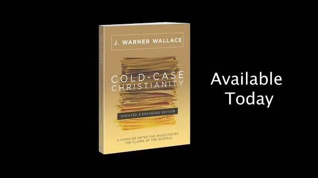 Cold Case Christianity - Now Updated and Revised!