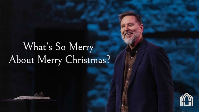 What’s So Merry About Merry Christmas? | Dr. Jeff Garner