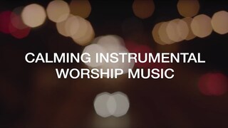 40 minutes of Calming Worship Instrumental Music (Quiet Time Devotional)