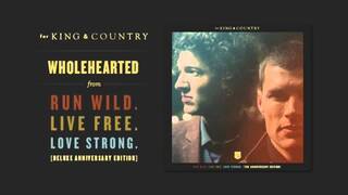 for KING & COUNTRY - Wholehearted (Official Audio)