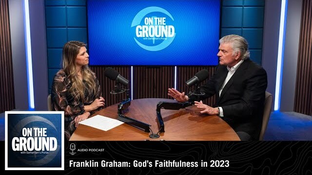 Franklin Graham: God’s Faithfulness in 2023