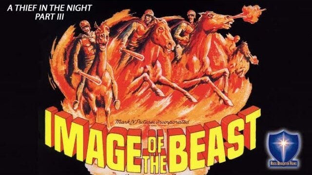 Image Of The Beast (A Thief in the Night Part 3) | Full Movie | William Wellman, Thom Rachford