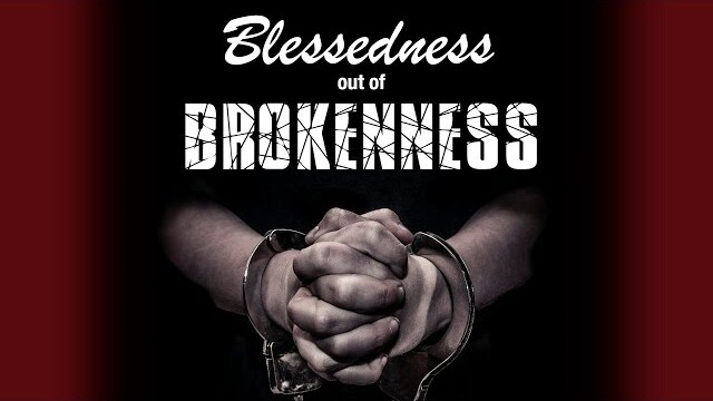 Blessedness out of Brokenness | Full Movie | Ken Curtis