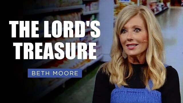 The Lord's Treasure | Beth Moore | Minding the Store Pt. 4 of 5