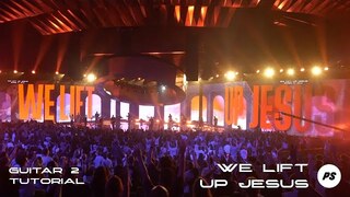 We Lift Up Jesus | Planetshakers Official Guitar 2 Tutorial