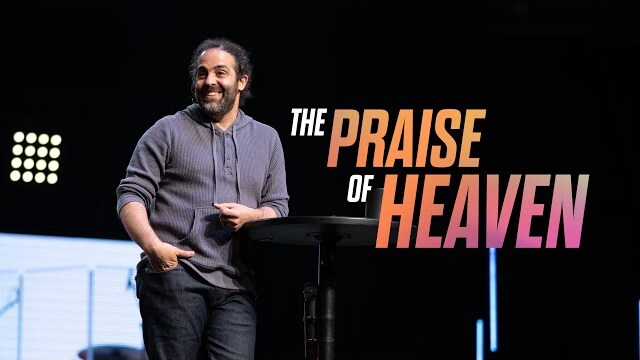 The Praise of Heaven (Revelation 4:7-11) - Pastor Daniel Fusco