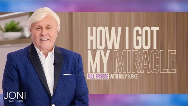 How I Got My Miracle: Billy Burke Recounts Healing After Given One Week to Live