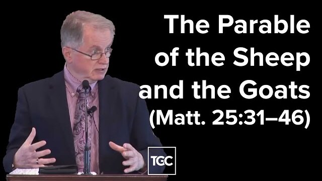 Don Carson | The Parable of the Sheep and Goats