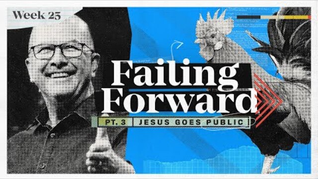 The Gospel Of Mark | Jesus Goes Public: Failing Forward | Alan Platt
