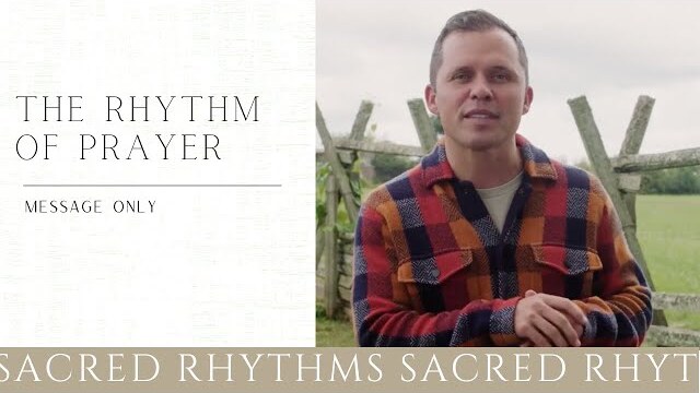 The Rhythm of Prayer | Kevin Queen | Sacred Rhythms