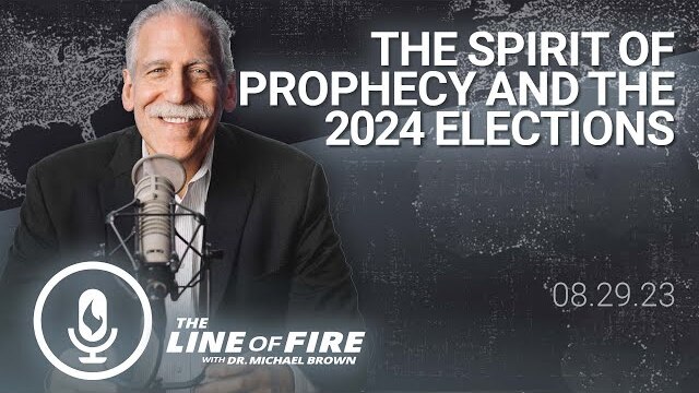 The Spirit of Prophecy and the 2024 Elections