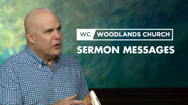 Woodlands Church Sermon Messages