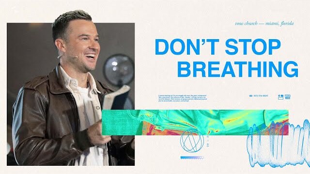 Don't Stop Breathing — Breathe — Rich Wilkerson Jr.