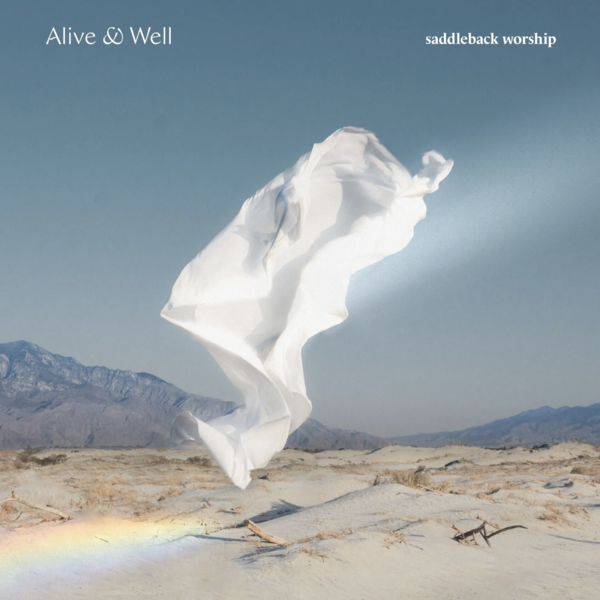 Alive & Well | Saddleback Worship