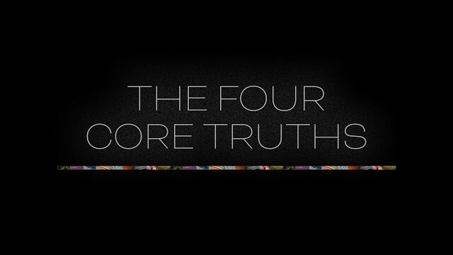 The Four Core Truths
