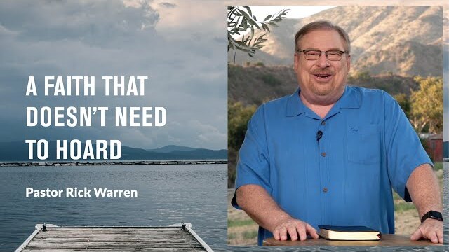 "A Faith That Doesn’t Need to Hoard" with Pastor Rick Warren
