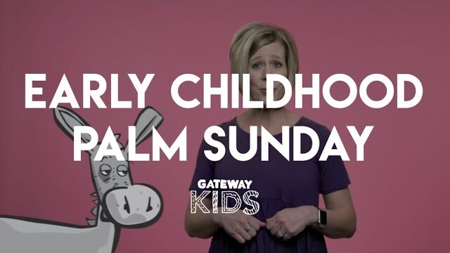 Early Childhood Palm Sunday Lesson | Apr 4-5