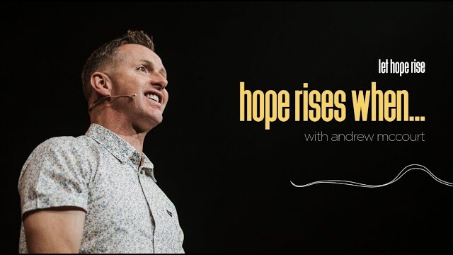 Hope Rises When... Easter at Bayside 2019 with Andrew McCourt