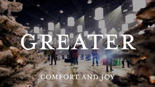 Greater | Comfort and Joy | Highlands Worship