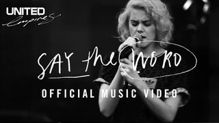 Say The Word - Music Video -- Hillsong UNITED