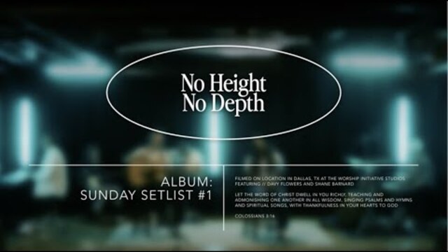 No Height No Depth | The Worship Initiative feat. Davy Flowers