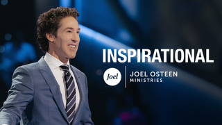 Inspirational | Joel Osteen