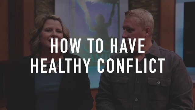 How To Have Healthy Conflict