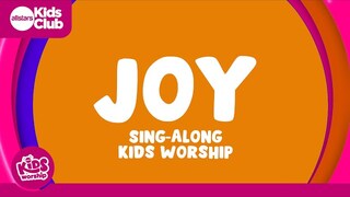 JOY  | Kids Worship 🎵 Bible Songs for #Kids #christian #god #jesus
