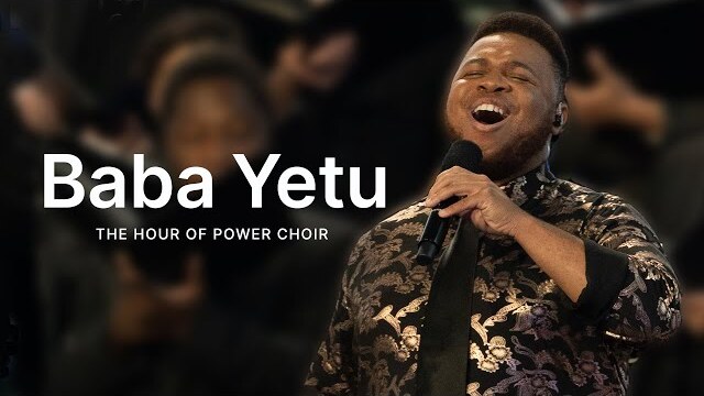 Baba Yetu - Hour of Power Choir