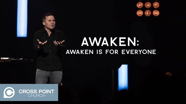 AWAKEN: WEEK 1 | Awaken is for everyone