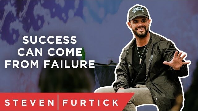 Success Can Come From Failure | Pastor Steven Furtick