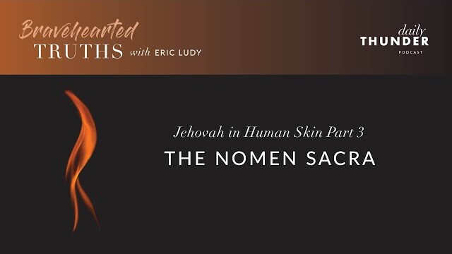 Eric Ludy – The Nomen Sacra (Jehovah in Human Skin • 3 of 4)