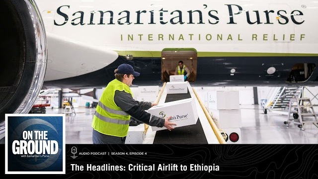 On the Ground: The Headlines: Critical Airlift to Ethiopia