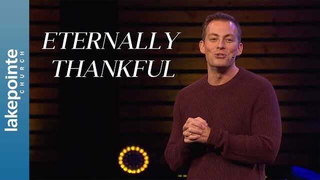 Eternally Thankful // Pastor Josh Howerton