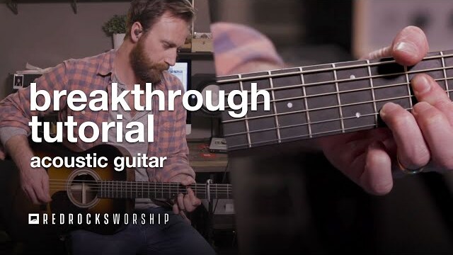 Tutorial | "Breakthrough" | Acoustic Guitar | Red Rocks Worship