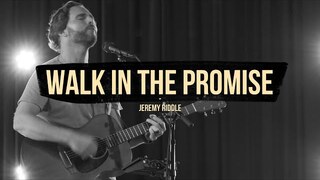 Walk in the Promise (Live at Vineyard Anaheim) – Jeremy Riddle