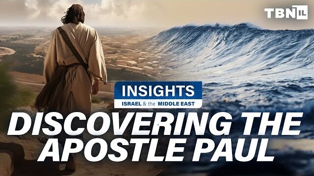 Israel & The Apostle Paul: One of the Most INFLUENTIAL Jews in History | Insights on TBN Israel