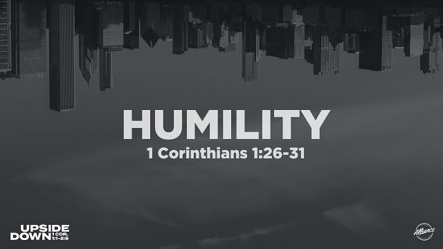 Humility (1 Corinthians 1:26-31) | Upside Down (Part 4) | Pastor John Fabarez | Compass Bible Church