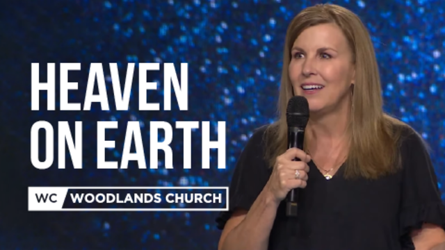 Heaven on Earth | Woodlands Church